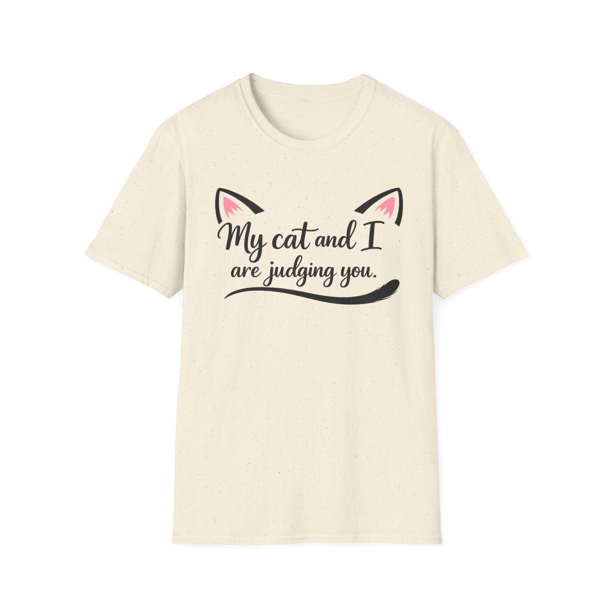 My Cat and I Are Judging You T-Shirt 😸