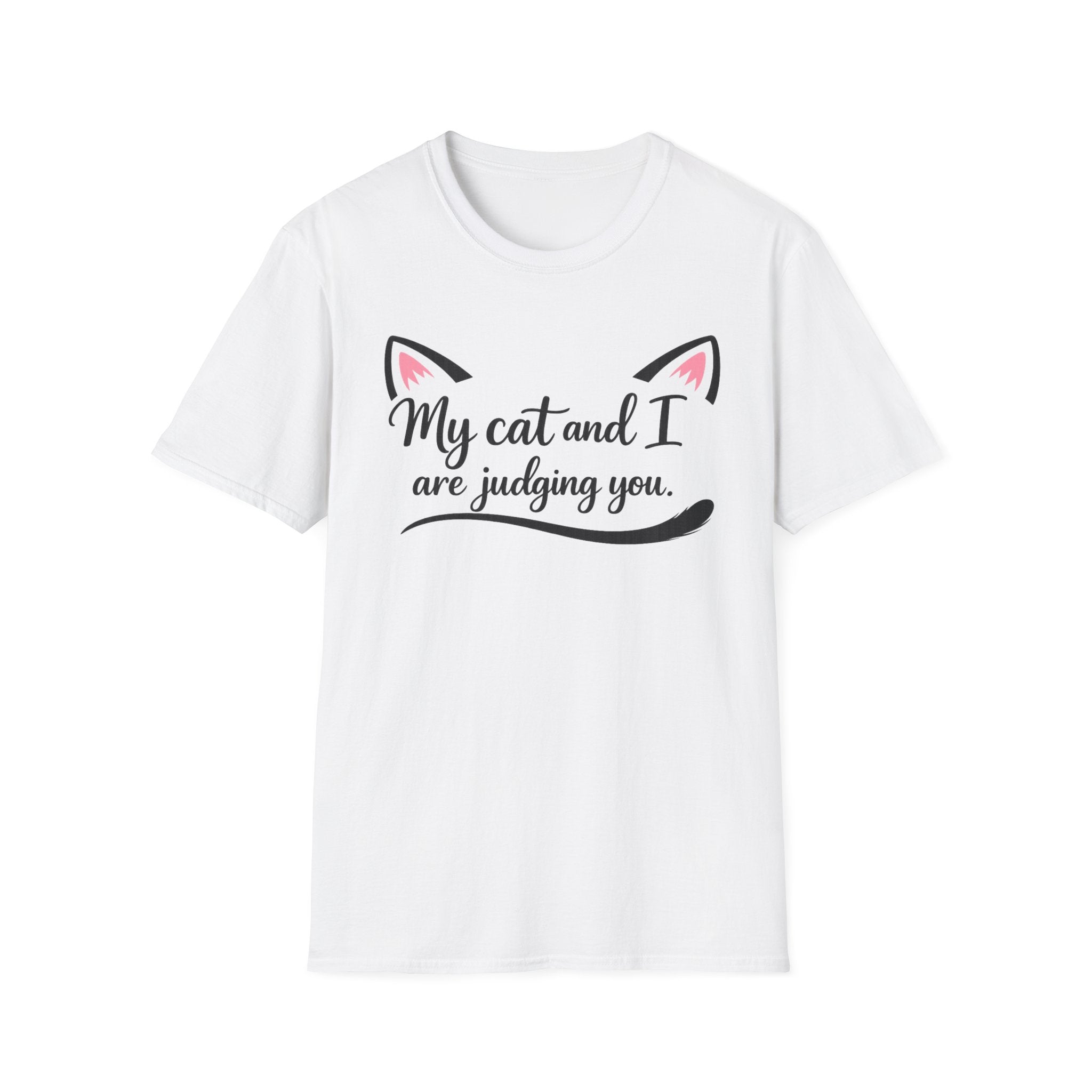 My Cat and I Are Judging You T-Shirt 😸