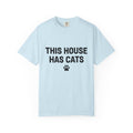 This House Has Cats T-Shirt 🐾
