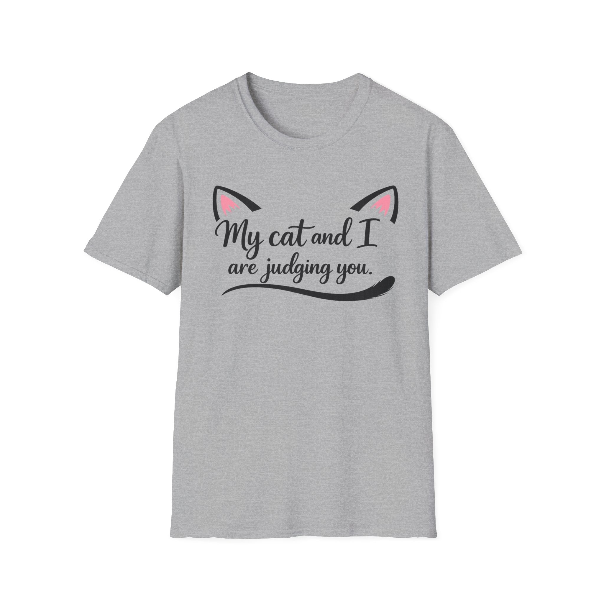 My Cat and I Are Judging You T-Shirt 😸