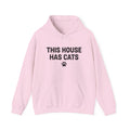 This House Has Cats Hoodie 🐾